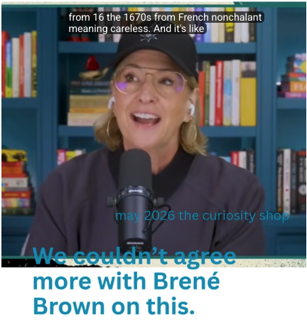 We're with Brené Brown on this.