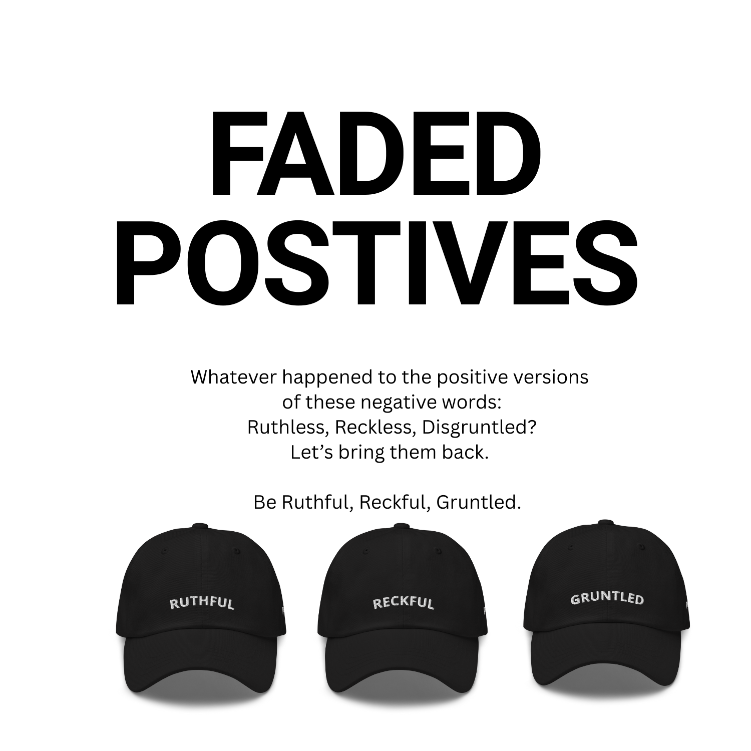Faded Positives